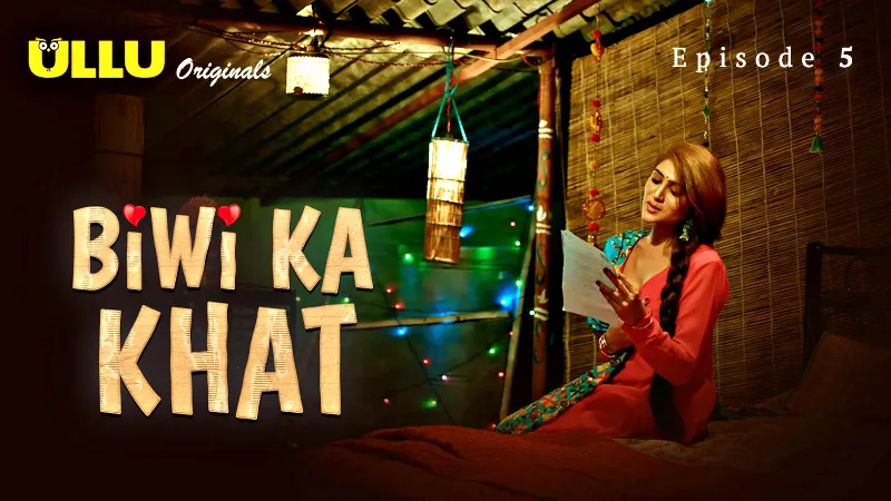 Biwi Ka Khat Episode 5