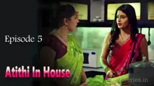 Atithi In House Episode 2